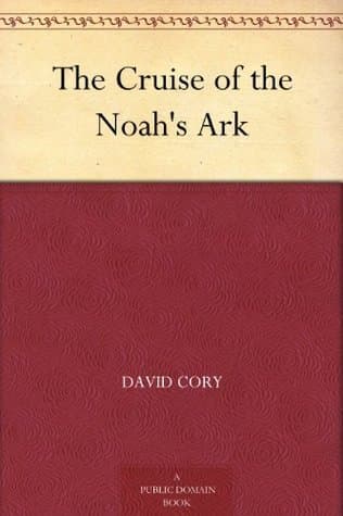 The Cruise of the Noah's Ark