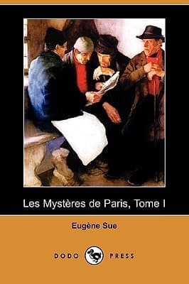 Les Mystères De Paris, Tome I