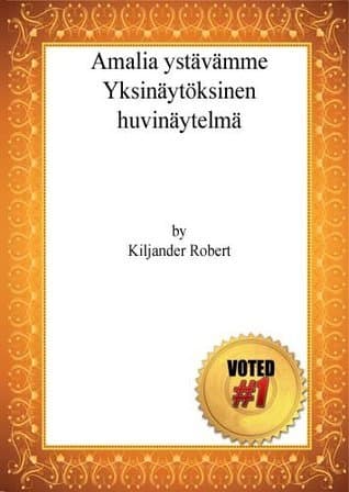 Amalia Ystävämme: Yksinäytöksinen Huvinäytelmä