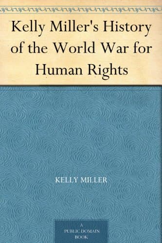 Kelly Miller's History of the World War for Human Rights