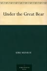 Under the Great Bear