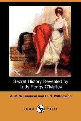 Secret History Revealed by Lady Peggy O'malley
