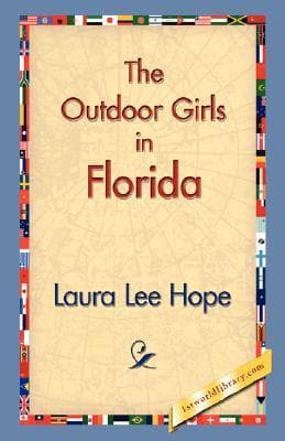 The Outdoor Girls in Florida; Or, Wintering in the Sunny South