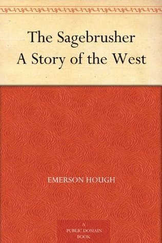 The Sagebrusher: A Story of the West