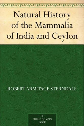 Natural History of the Mammalia of India and Ceylon
