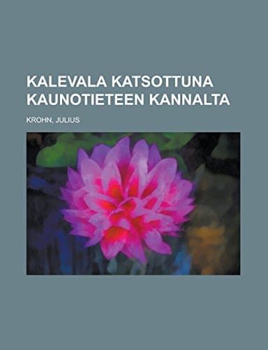 Kalevala Katsottuna Kaunotieteen Kannalta