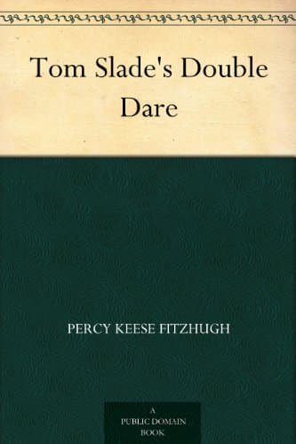 Tom Slade's Double Dare