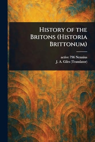 History of the Britons (historia Brittonum)