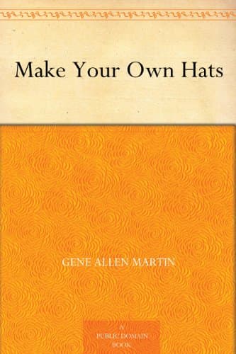Make Your Own Hats
