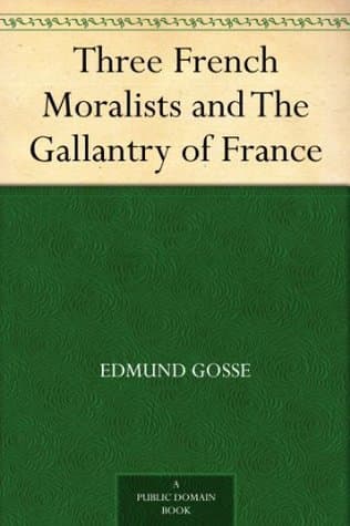 Three French Moralists and the Gallantry of France