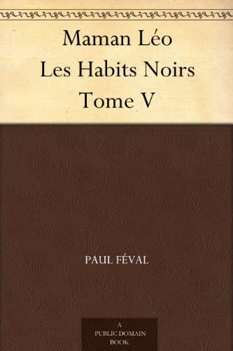 Maman Léo: Les Habits Noirs Tome V