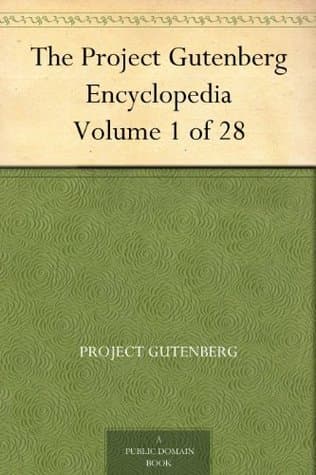 The Project Gutenberg Encyclopedia, Volume 1 of 28
