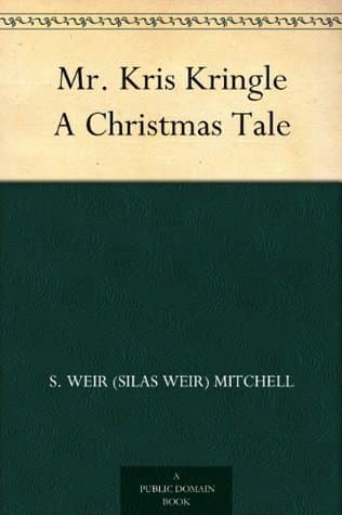 Mr. Kris Kringle: A Christmas Tale