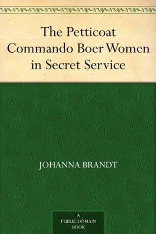The Petticoat Commando: Boer Women in Secret Service