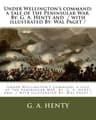Under Wellington's Command: A Tale of the Peninsular War