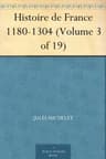 Histoire De France 1180-1304 (volume 3/19)