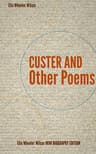 Custer, and Other Poems.