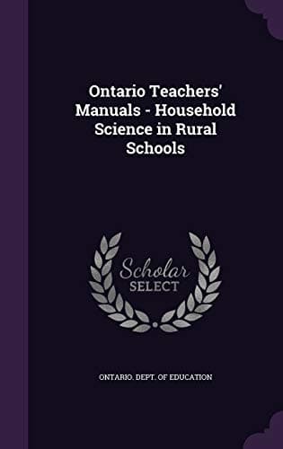 Ontario Teachers' Manuals: Household Science in Rural Schools