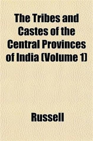 The Tribes and Castes of the Central Provinces of India, Volume 4