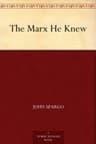 The Marx He Knew