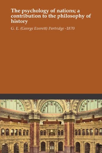 The Psychology of Nations: A Contribution to the Philosophy of History