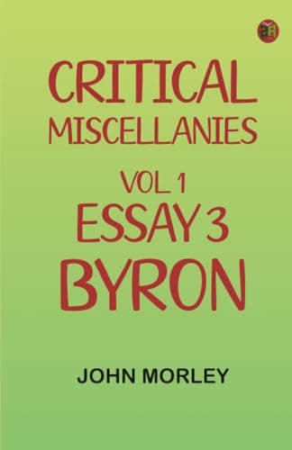 Critical Miscellanies, Vol. 1, Essay 3: Byron