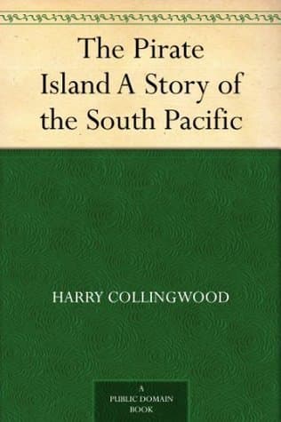 The Pirate Island: A Story of the South Pacific