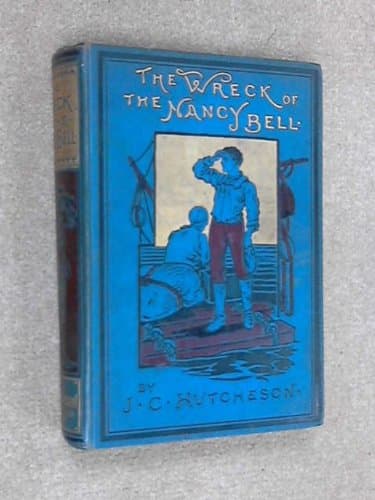 The Wreck of the Nancy Bell; Or, Cast Away on Kerguelen Land