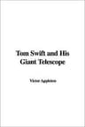 Tom Swift and His Giant Telescope