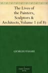 The Lives of the Painters, Sculptors & Architects, Volume 1 (of 8)