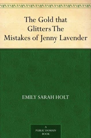 The Gold That Glitters: The Mistakes of Jenny Lavender