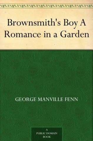 Brownsmith's Boy: A Romance in a Garden