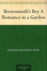 Brownsmith's Boy: A Romance in a Garden
