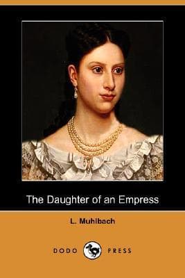 The Daughter of an Empress