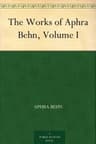 The Works of Aphra Behn, Volume I
