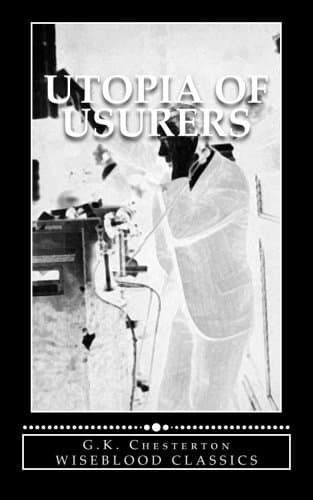 Utopia of Usurers and Other Essays