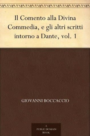Il Comento Alla Divina Commedia, E Gli Altri Scritti Intorno a Dante, Vol. 1