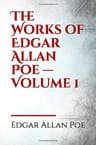 The Works of Edgar Allan Poe — Volume 1