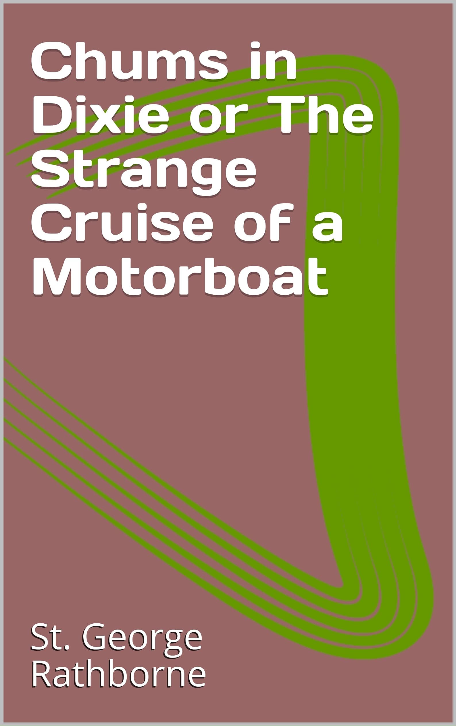 Chums in Dixie; Or, the Strange Cruise of a Motorboat