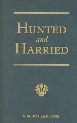 Hunted and Harried