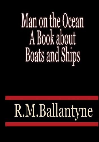 Man on the Ocean: A Book About Boats and Ships
