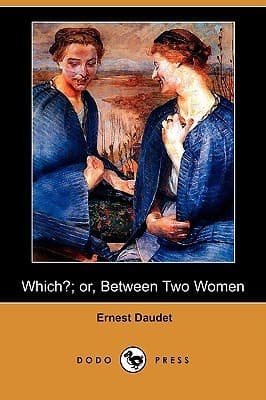 Which? Or, Between Two Women