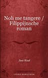 Noli Me Tangere: Filippijnsche Roman