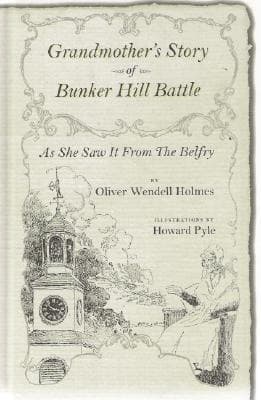 Grandmother's Story of Bunker Hill Battle, as She Saw It from the Belfry