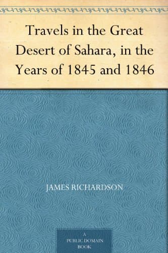 Travels in the Great Desert of Sahara, in the Years of 1845 and 1846