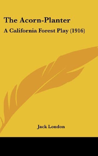 The Acorn-Planter: A California Forest Play (1916)