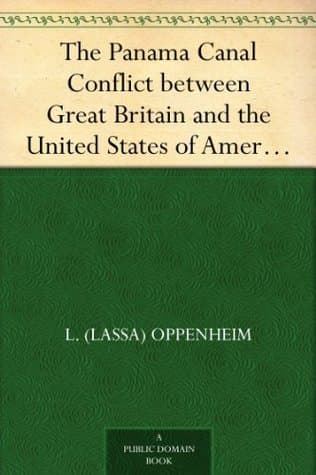 The Panama Canal Conflict Between Great Britain and the United States of America: A Study