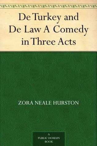 De Turkey and De Law: A Comedy in Three Acts
