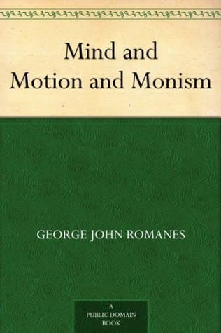 Mind and Motion and Monism