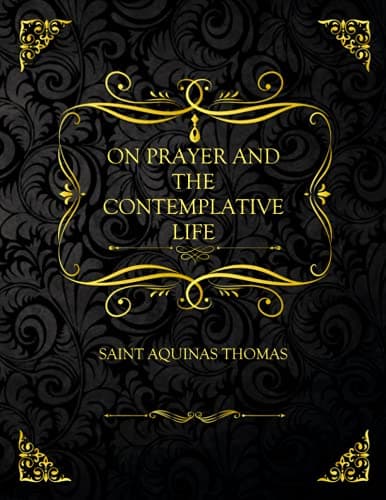 On Prayer and the Contemplative Life